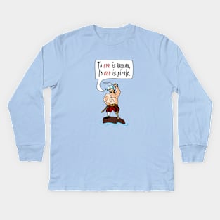 To Err is Human Kids Long Sleeve T-Shirt